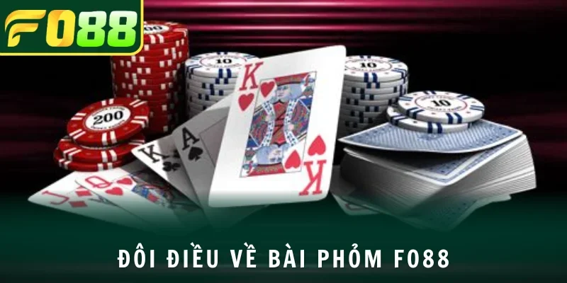 Giới thiệu điều thú vị về bài Phỏm FO88