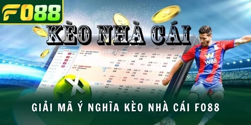 Giải mã ý nghĩa kèo nhà cái fo88