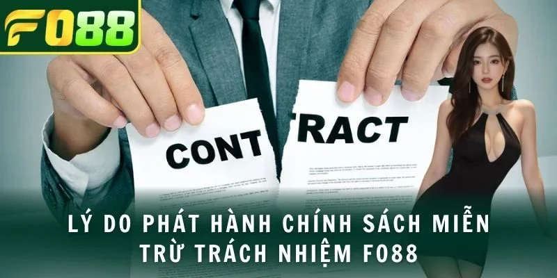 Lý do phát hành chính sách miễn trừ trách nhiệm FO88