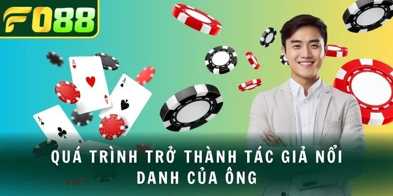 Quá trình trở thành tác giả nổi danh của ông