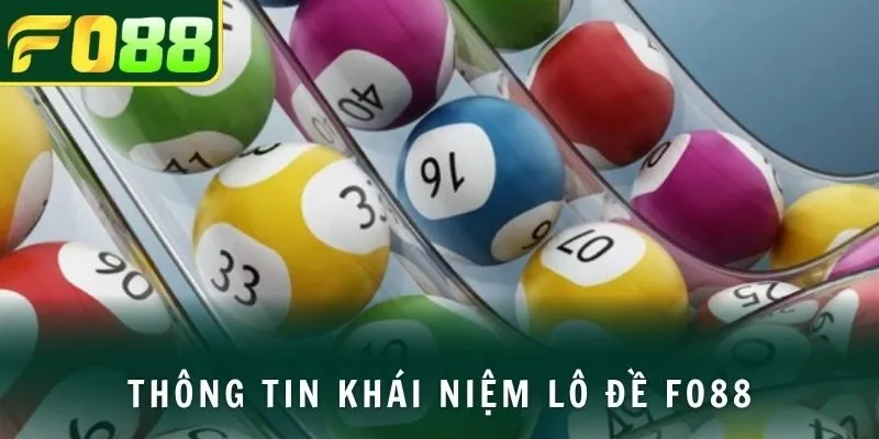 Thông tin khái niệm lô đề FO88