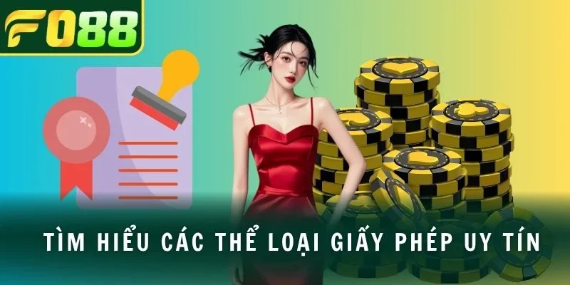 Tìm hiểu các thể loại giấy phép uy tín