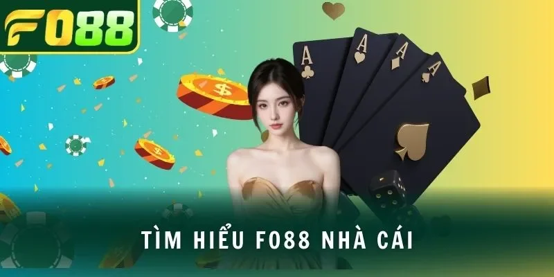 Tìm hiểu FO88 Nhà cái